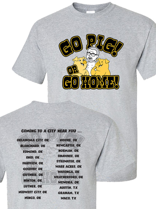 Short Sleeve T-shirt - Go PIG or Go HOME